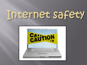 INTERNET SAFETY EDUCATION: OUR GREATEST WEAPON AGAINST INTERNET ABUSE AND CYBER CRIMES !