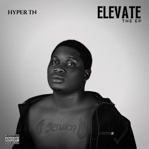 Music : Hyper TN – Elevate The EP
