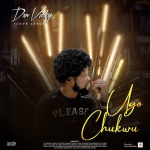 Don Vicky – Ugo Chukwu (I LOVE JESUS)