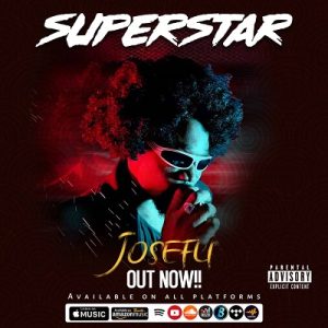 MUSIC: Josefu – Superstar