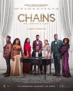“CHAINS – No Longer a Slave” Set For Premiere In Abuja Today