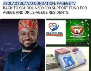 SOLAOSOLANAFOUNDATION AND AGEGETV BACK TO SCHOOL N500,000 SUPPORT FUND