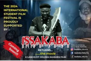 Just In: Nigeria’s Most Anticipated Movie, Issakaba ‘The Returns’ Supports ISFF Awards