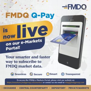 Launch of FMDQ Q-Pay: Positioned to Facilitate Seamless and Secure Access to FMDQ Market Data