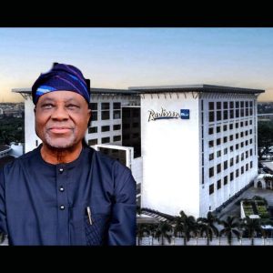 Tajudeen Owoyemi: From plumber to billionaire owner of Radisson Blu Hotel