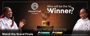 History Will Be Served: MasterChef Nigeria Season 1 Heads to a Thrilling Grand Finale Cook-Down