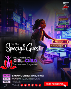 ZENITH BANK TO LAUNCH MAIDEN GIRL-CHILD EMPOWERMENT PROGRAMME