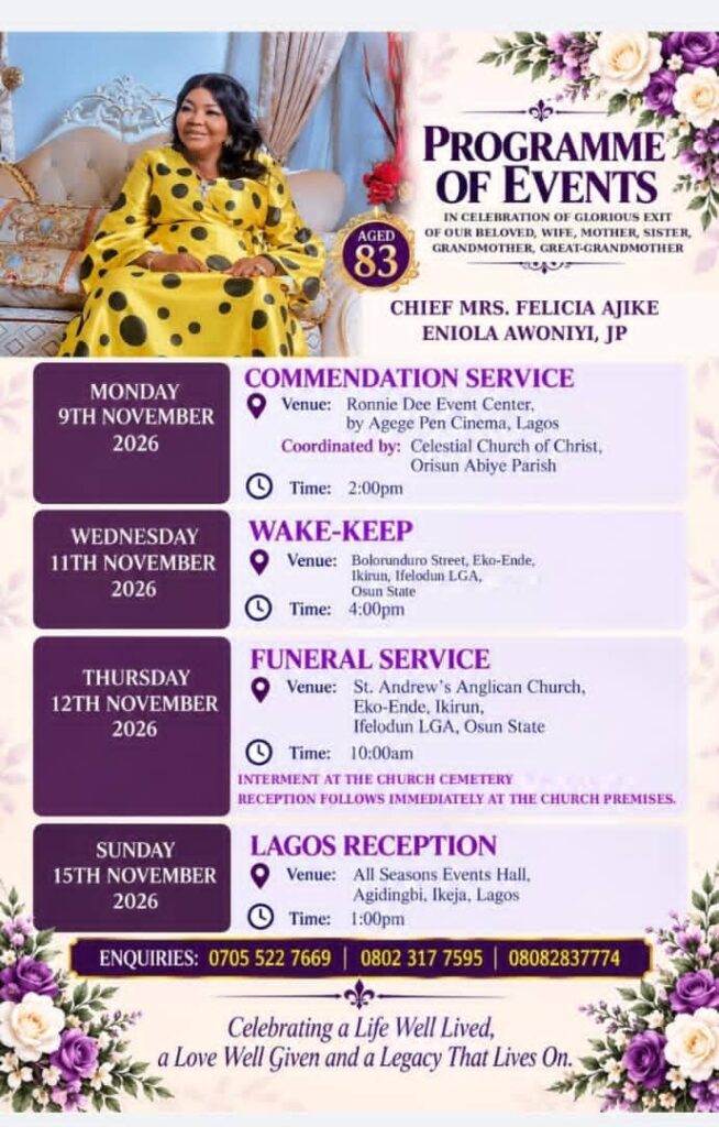Chief Mrs Felicia Ajike Awoniyi, JP: Family Announces Funeral Arrangements for 83-Year-Old Matriarch Chief Mrs Felicia Ajike Awoniyi, JP: Family Announces Funeral Arrangements for 83-Year-Old Matriarch