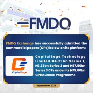 Powering Digital Growth: FMDQ Exchange Approves CapitalSage Technology Limited’s ₦45.12 Billion Commercial Papers